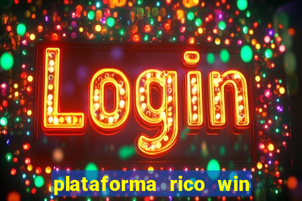 plataforma rico win paga mesmo