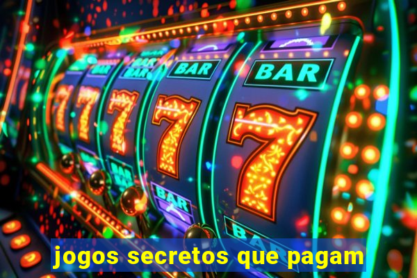 jogos secretos que pagam