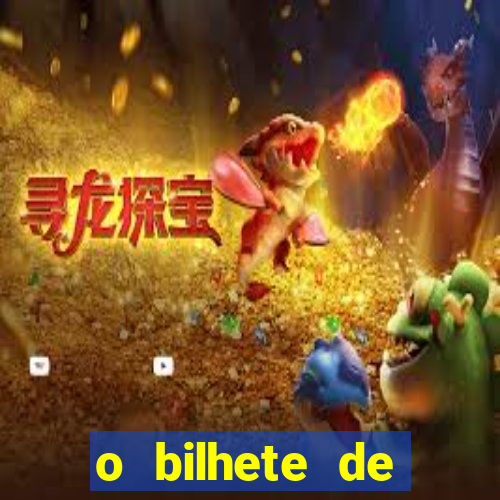 o bilhete de loteria premiado filme completo dublado