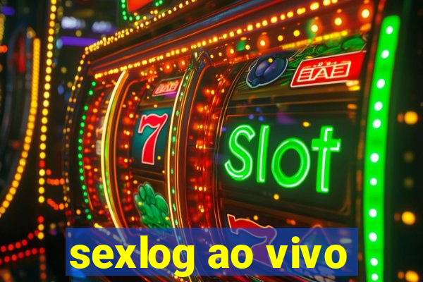 sexlog ao vivo