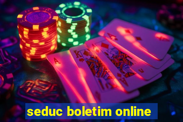 seduc boletim online