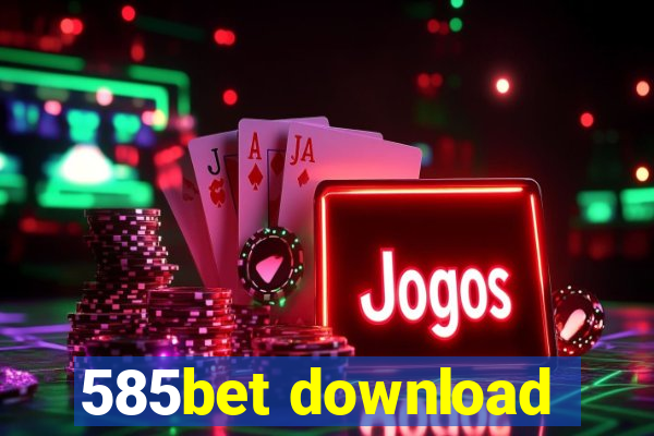 585bet download