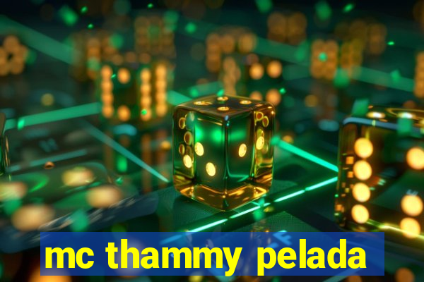 mc thammy pelada