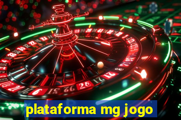 plataforma mg jogo