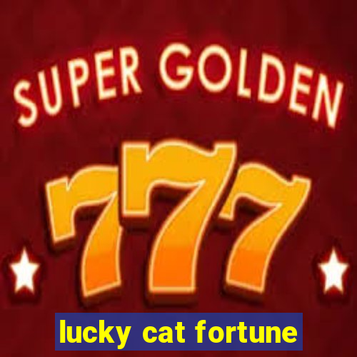 lucky cat fortune