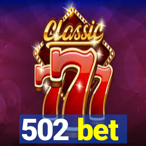 502 bet