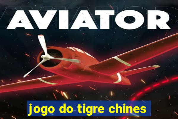 jogo do tigre chines