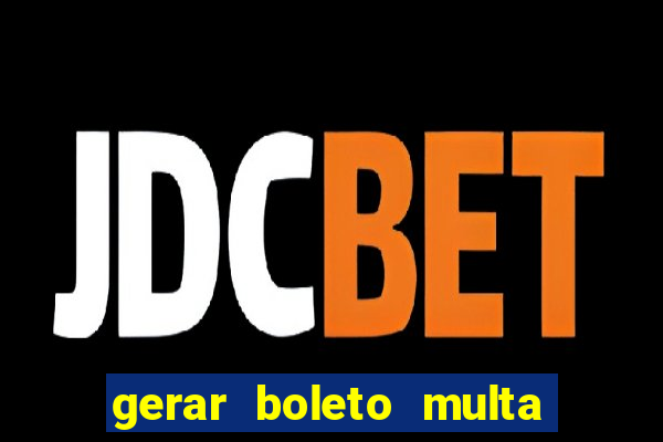 gerar boleto multa detran sp