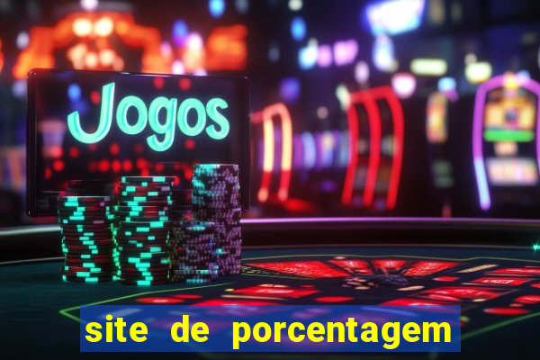 site de porcentagem de jogos slots