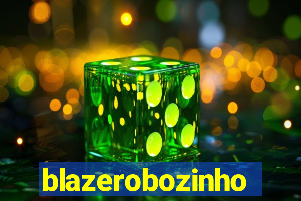 blazerobozinho