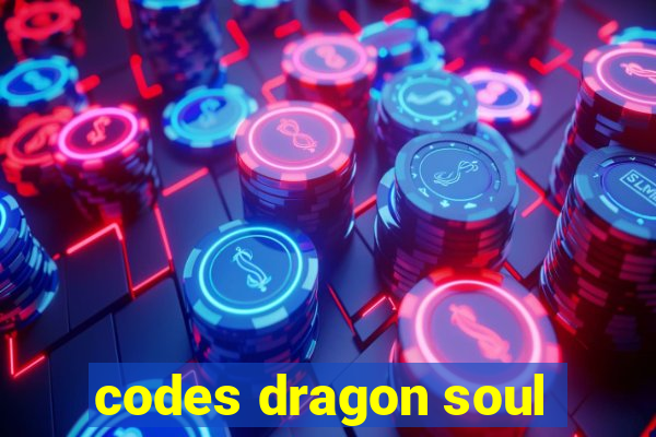 codes dragon soul