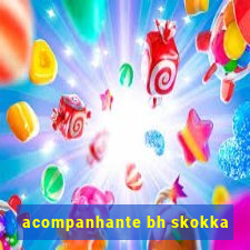 acompanhante bh skokka