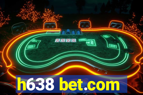 h638 bet.com