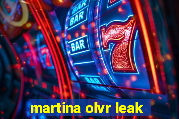 martina olvr leak