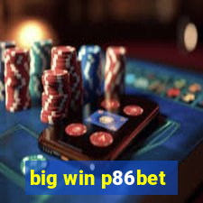 big win p86bet