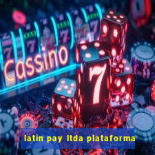 latin pay ltda plataforma