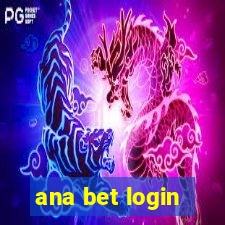 ana bet login