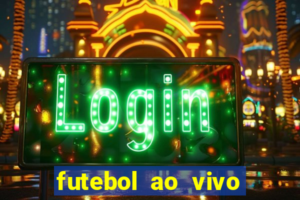 futebol ao vivo sem virus