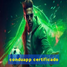 conduapp certificado