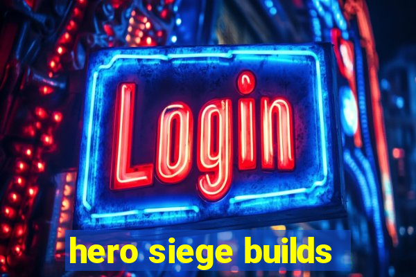 hero siege builds