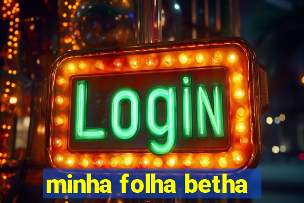 minha folha betha