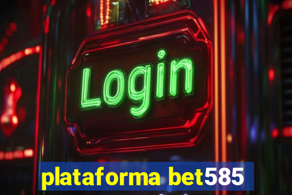 plataforma bet585