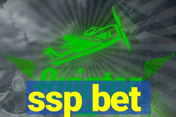 ssp bet