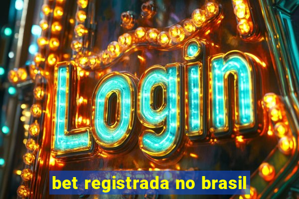 bet registrada no brasil