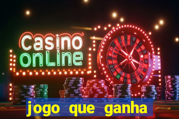 jogo que ganha dinheiro no cadastro sem deposito