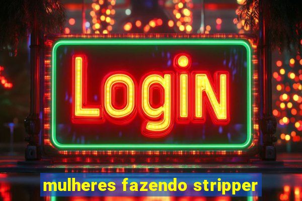 mulheres fazendo stripper