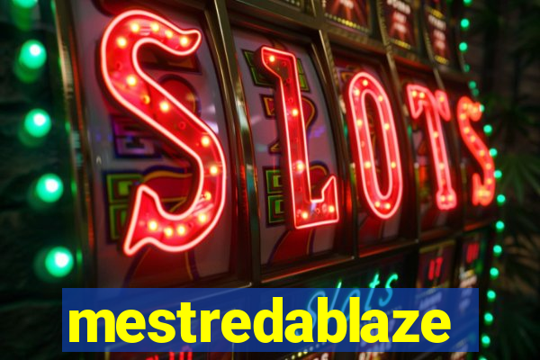 mestredablaze