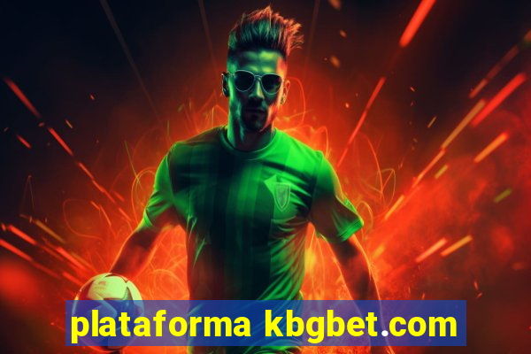 plataforma kbgbet.com