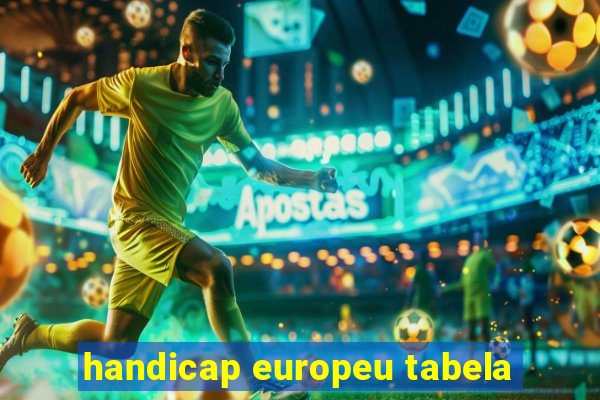 handicap europeu tabela