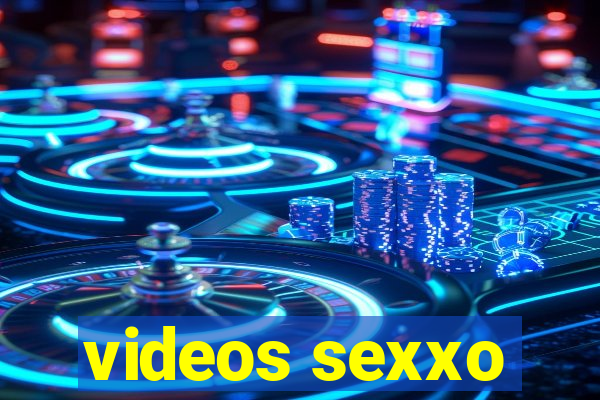 videos sexxo