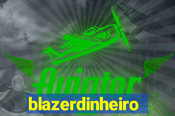 blazerdinheiro