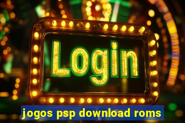 jogos psp download roms