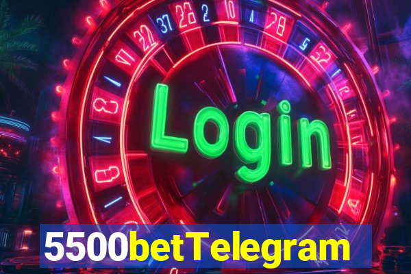 5500betTelegram