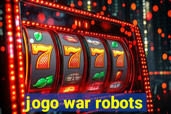 jogo war robots