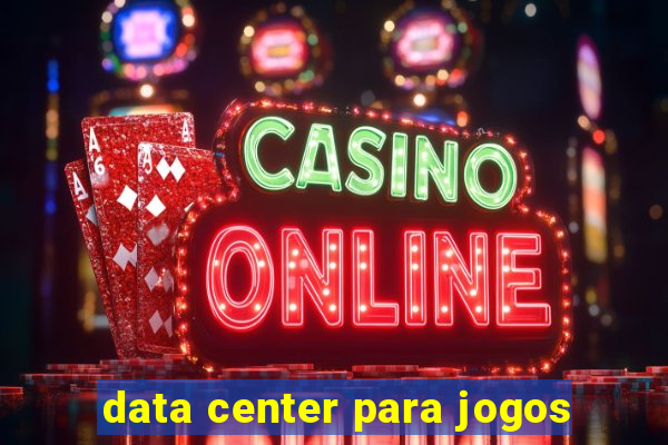 data center para jogos