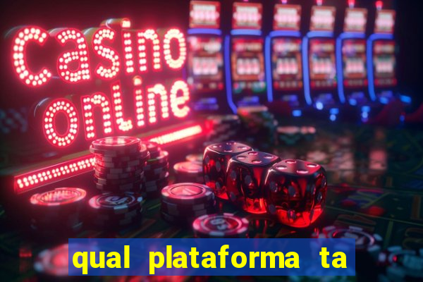 qual plataforma ta pagando mais