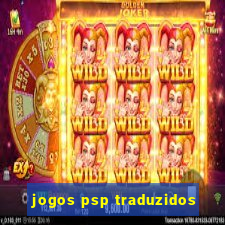 jogos psp traduzidos