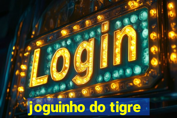 joguinho do tigre