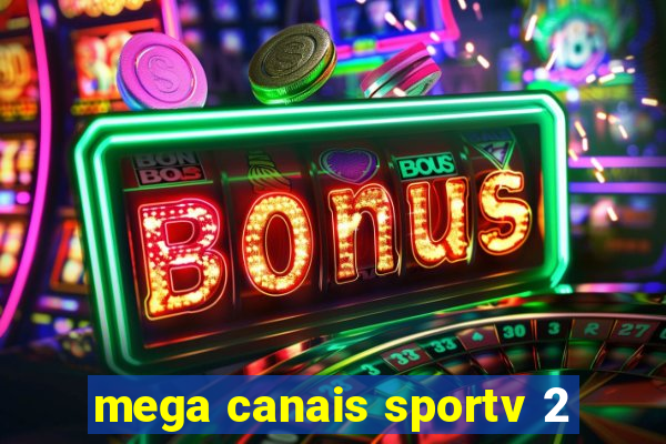 mega canais sportv 2