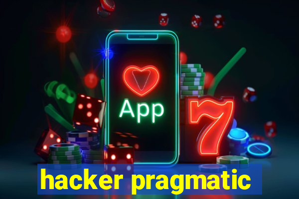 hacker pragmatic