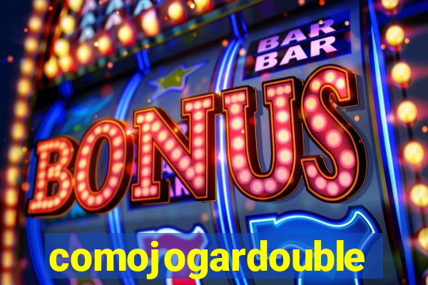 comojogardouble