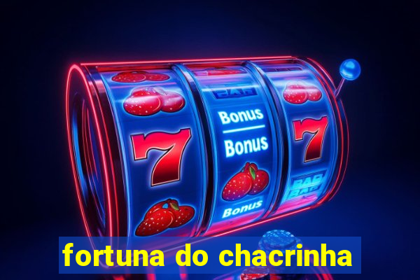 fortuna do chacrinha