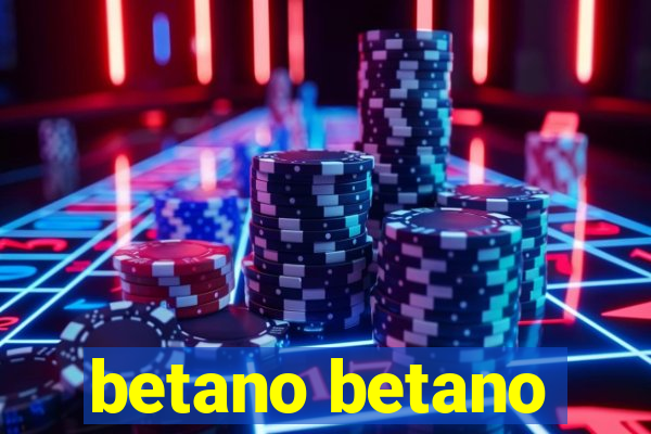 betano betano