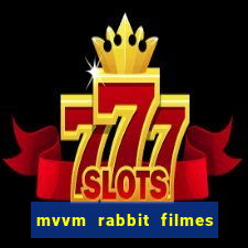 mvvm rabbit filmes e séries download