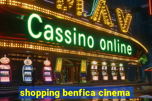 shopping benfica cinema