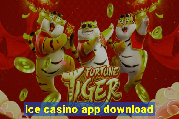 ice casino app download